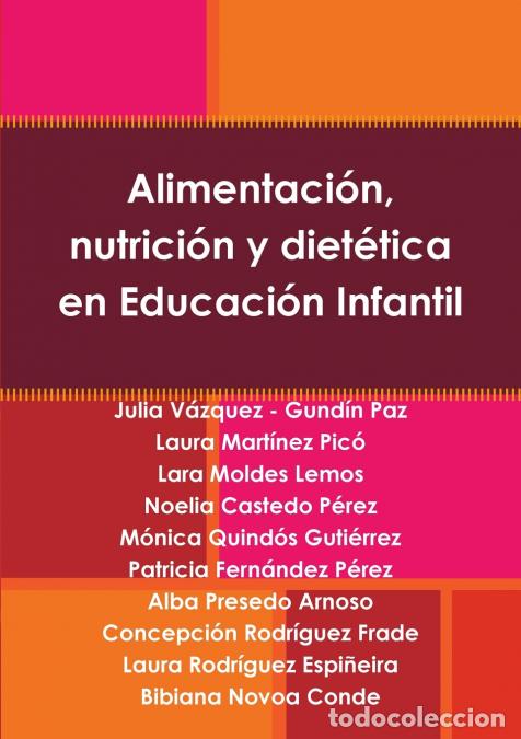 Libri: Alimentaci&oacute;n, nutrici&oacute;n y diet&eacute;tica en Educaci&oacute;n Infantil - Julia V&aacute;zquez - Gund&iacute;n Paz,Laura Mart&iacute;ne