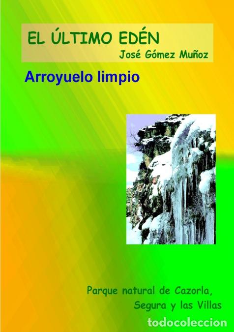 Libri: ARROYUELO LIMPIO - Jos&eacute; G&oacute;mez Mu&ntilde;oz