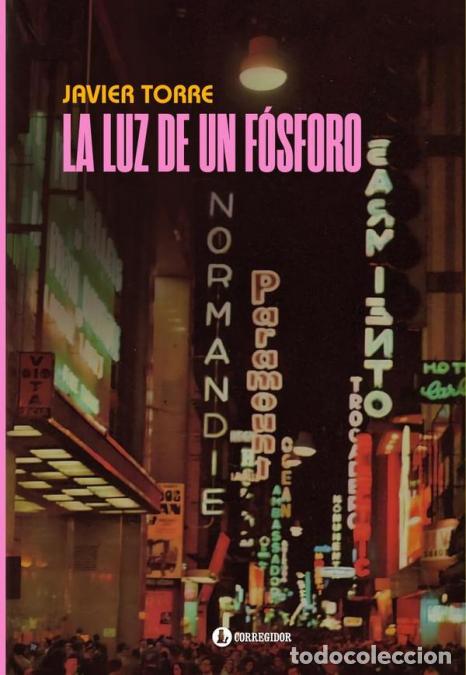 B&uuml;cher: La luz de un f&oacute;sforo - JAVIER TORRE