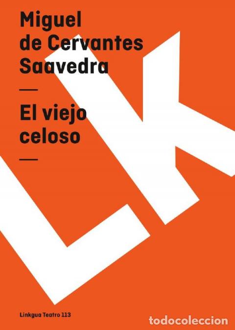 Libri: El viejo celoso - Miguel de Cervantes Saavedra