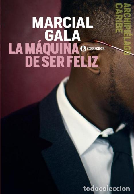 Libri: La m&aacute;quina de ser feliz - MARCIAL GALA