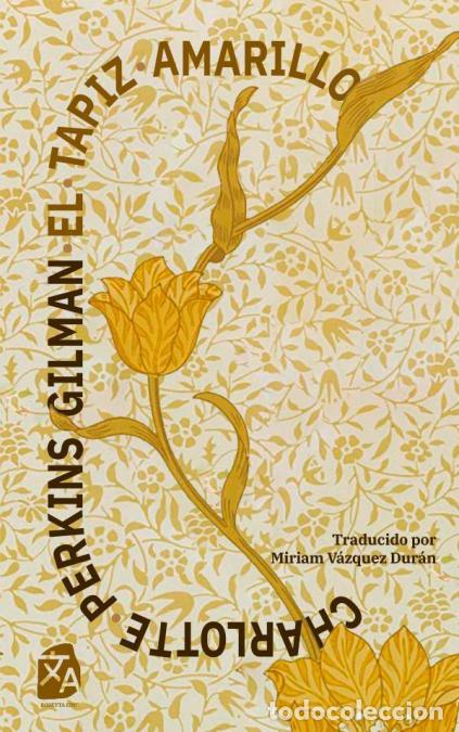 B&uuml;cher: El tapiz amarillo - Nueva traducci&oacute;n al espa&ntilde;ol - Charlotte Perkins Gilman
