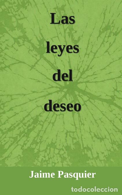 Libri: Las leyes del deseo - Jaime Pasquier
