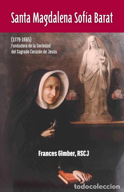 Libri: Santa Magdalena Sof&iacute;a Barat (1779-1865) - RSCJ Frances Gimber