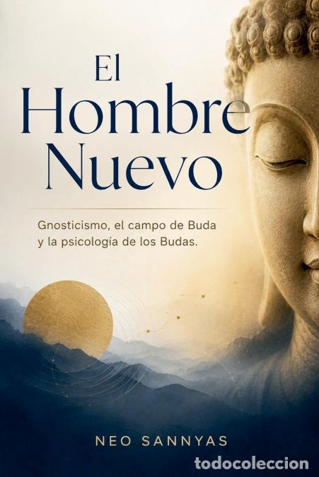 books: El Hombre Nuevo - Gnosticismo, el campo de Buda y la psicolog&iacute;a de los Budas. - Neo Sannyas