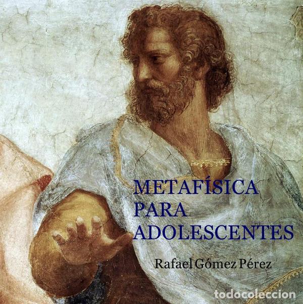 books: Metaf&iacute;sica para adolescentes - Rafael G&Oacute;MEZ P&Eacute;REZ