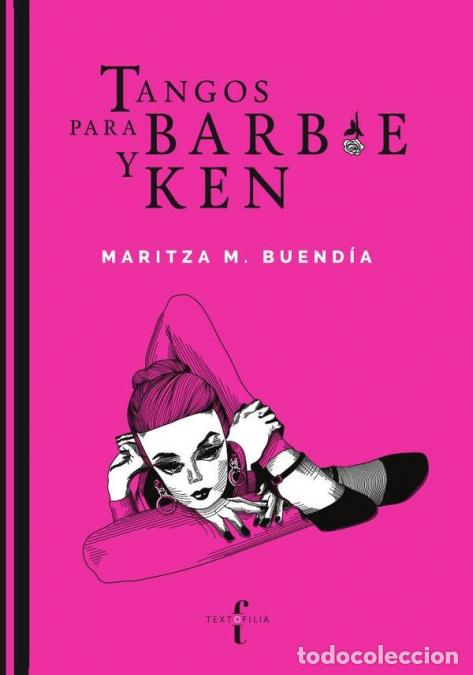 Libros: Tangos para Barbie y Ken - Maritza M. Buend&iacute;a