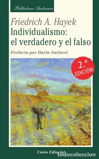 Libri: Individualismo: el verdadero y el falso - Friedrich A. Hayek