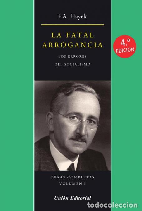 Libri: La fatal arrogancia [ed. Espa&ntilde;a] - Los errores del socialismo - Friedrich A. Hayek