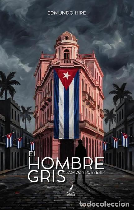Livres: El Hombre Gris - Edmundo Hipe