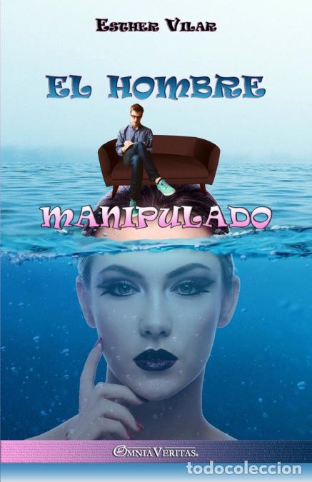 Livros: El hombre manipulado - Situaci&oacute;n social del hombre - Esther Vilar