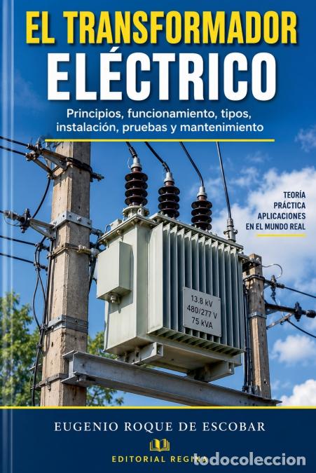 Libros: EL TRANSFORMADOR EL&Eacute;CTRICO - EUGENIO ROQUE DE ESCOBAR - Foto 1
