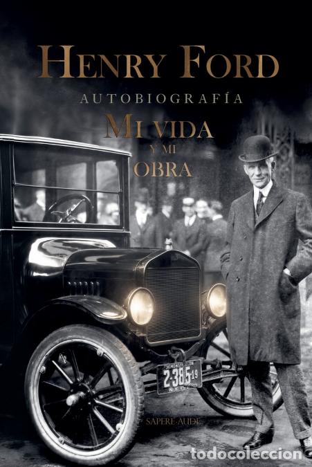 Livres: HENRY FORD - Mi vida y mi obra - Autobiograf&iacute;a - Henry Ford,Ignacio M&eacute;ndez-Trelles D&iacute;az