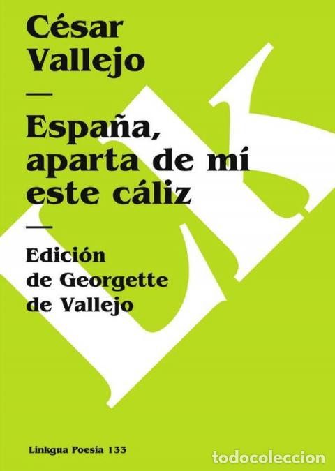 Libri: Espa&ntilde;a, aparta de m&iacute; este c&aacute;liz - C&Eacute;SAR VALLEJO