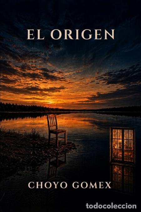 B&uuml;cher: EL ORIGEN - Choyo Gomex