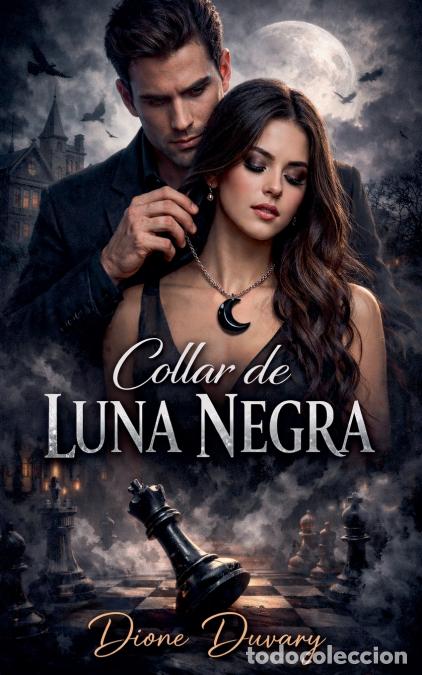 B&uuml;cher: Collar de Luna Negra - Dione Duvary