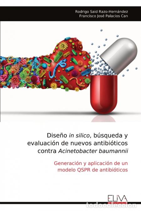 B&uuml;cher: Dise&ntilde;o in silico, b&uacute;squeda y evaluaci&oacute;n de nuevos antibi&oacute;ticos contra Acinetobacter baumannii - Gene