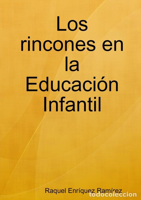 Livres: Los rincones en la educaci&oacute;n Infantil - Raquel Enr&iacute;quez Ram&iacute;rez