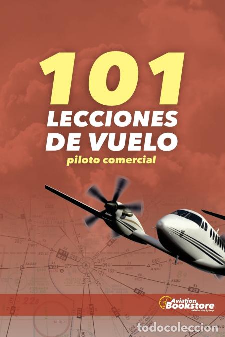 Libri: 101 Lecciones de Vuelo. Piloto Comercial - Facundo Conforti