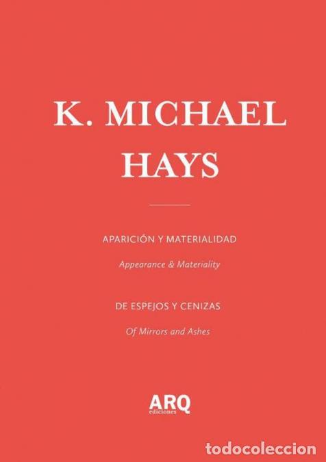 Libri: K. Michael Hays - Appearance & Materiality / Aparici&oacute;n y materialidad - K. Michael Hays