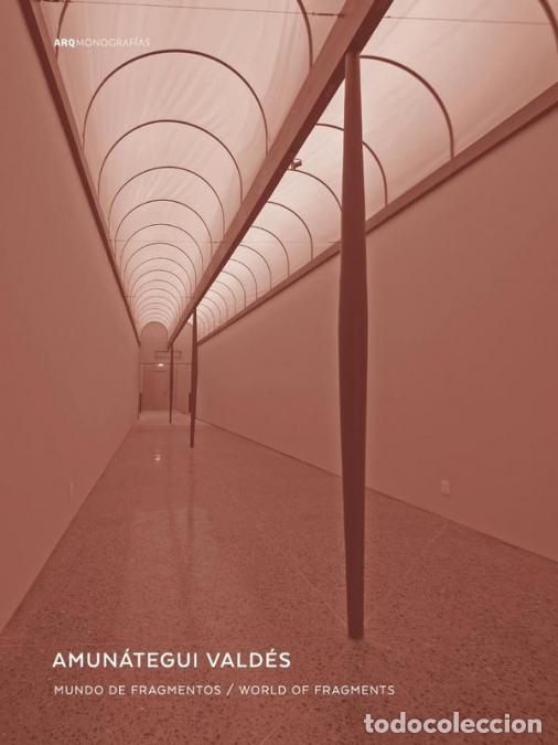 B&uuml;cher: Amun&aacute;tegui Vald&eacute;s: Mundo de Fragmentos / World of Fragments - Crist&oacute;bal Amun&aacute;tegui,Alejandro Vald&eacute;s