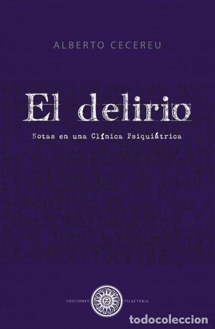 Libros: El delirio - Notas en una cl&iacute;nica psiqui&aacute;trica - Alberto Cecereu