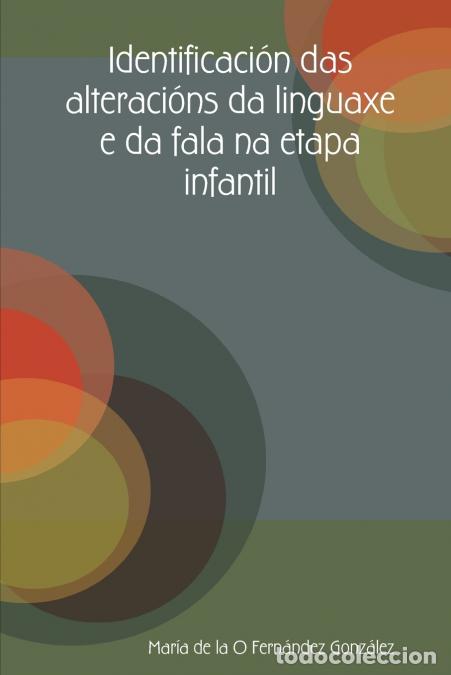 Libri: Identificaci&oacute;n das alteraci&oacute;ns da linguaxe e da fala na etapa infantil - Mar&iacute;a de la O Fern&aacute;ndez Gon