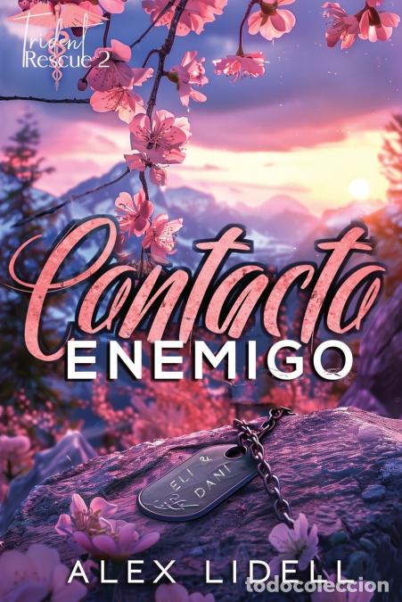 Libri: Contacto enemigo - Un romance militar independiente de enemigos a amantes - Alex Lidell