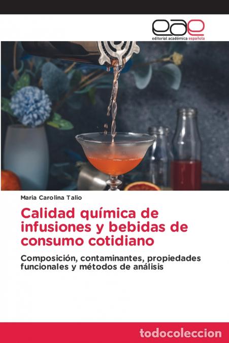 Libri: Calidad qu&iacute;mica de infusiones y bebidas de consumo cotidiano - Maria Carolina Talio