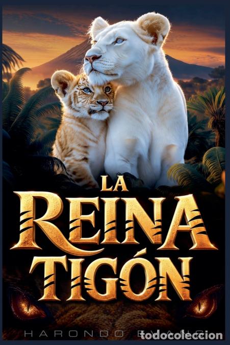 Libros: La Reina Tig&oacute;n - Harondo Evans - Foto 1