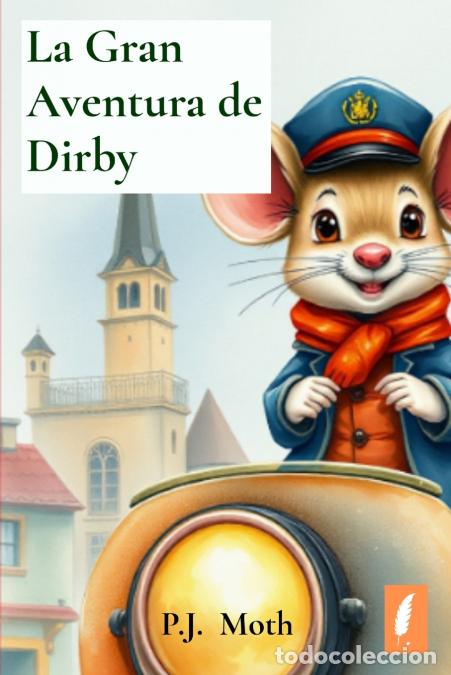 Libros: La Gran Aventura de Dirby - P.J. Moth - Foto 1