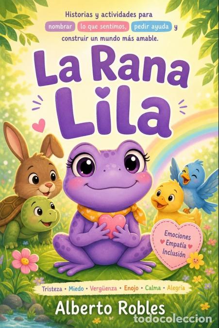 B&uuml;cher: La Rana Lila - Alberto Robles