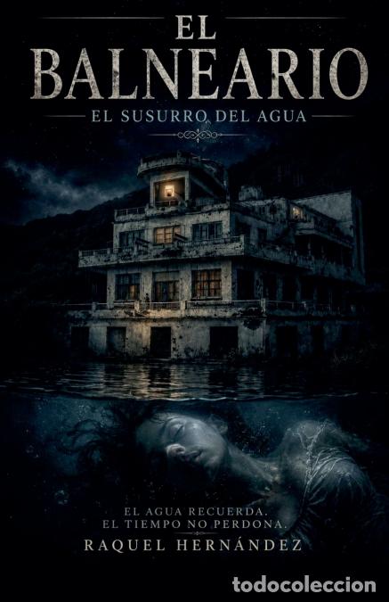 books: El balneario - Raquel Hern&aacute;ndez,Raquel Hern&aacute;ndez Gonz&aacute;lez