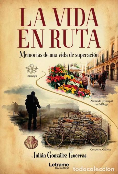 Libri: La vida en ruta - Memorias de una vida de superaci&oacute;n - Juli&aacute;n Gonz&aacute;lez Guerras
