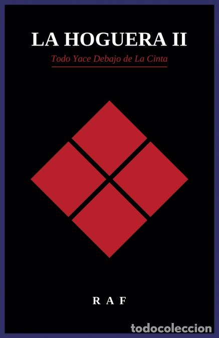Livres: La Hoguera II - Todo Yace Debajo de La Cinta - RAF