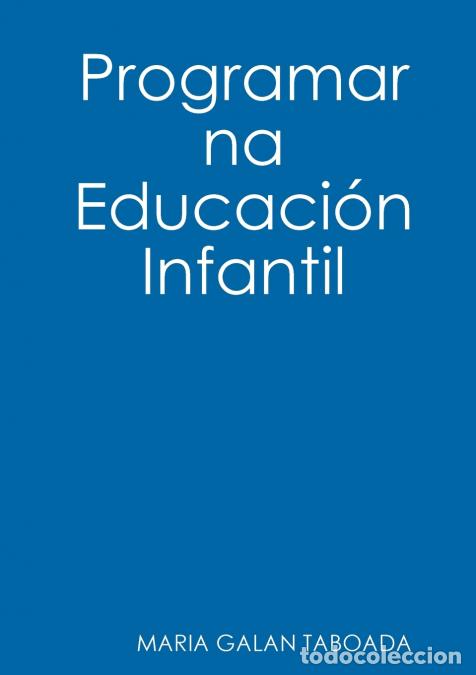 B&uuml;cher: Programar na Educaci&oacute;n Infantil - MARIA GALAN TABOADA