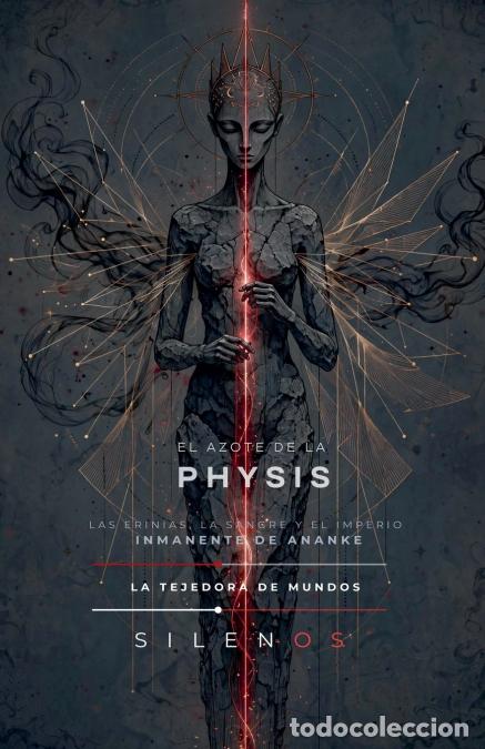 Libri: EL AZOTE DE LA PHYSIS - Las Erinias y el imperio de Ananke - Cristina Lobo,Manuel Rodsua