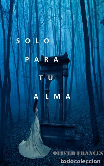 Libri: Solo para tu Alma - Oliver Frances