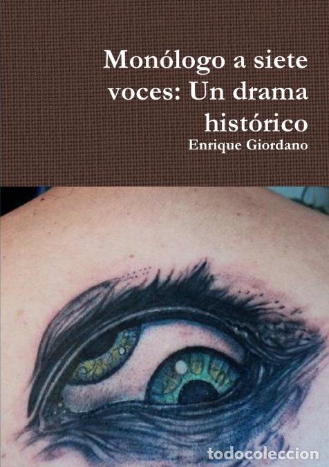Libri: Mon&oacute;logo a siete voces - Un drama hist&oacute;rico - Enrique Giordano