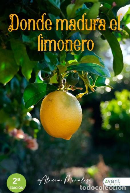 B&uuml;cher: Donde madura el limonero - Alicia Morales
