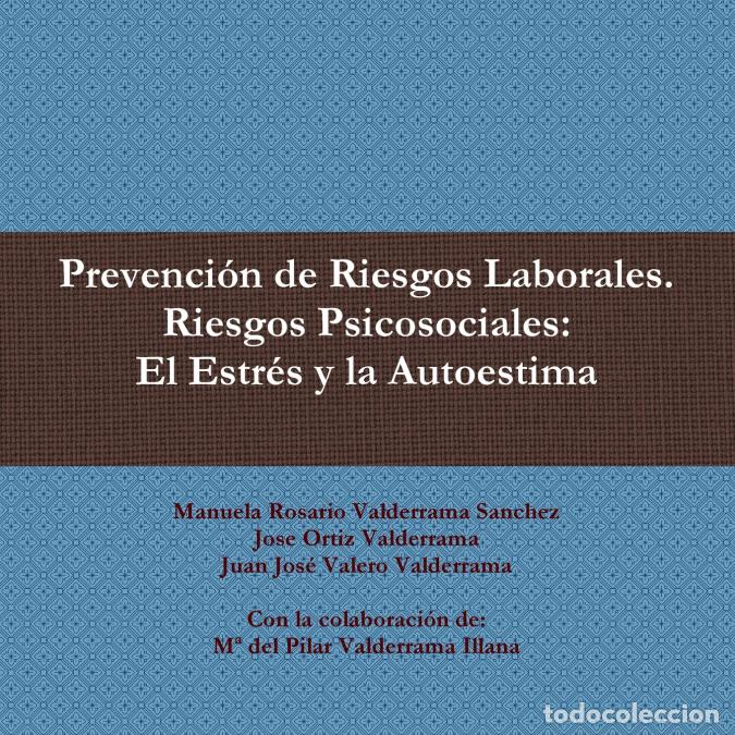 Libros: Prevenci&oacute;n de Riesgos Laborales. Riesgos Psicosociales - El Estr&eacute;s y la Autoestima - Manuela Rosario