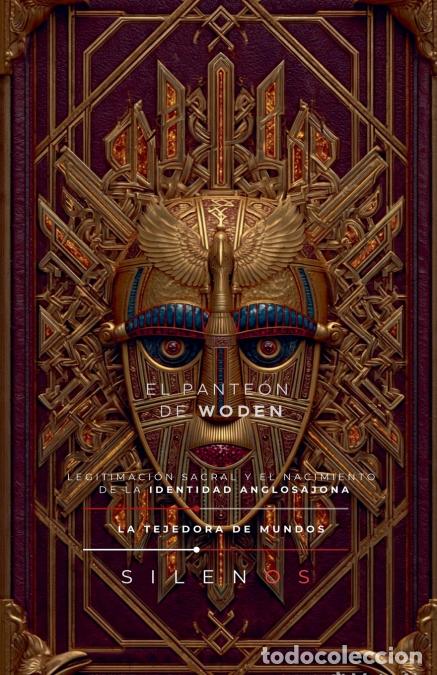 Libri: EL PANTE&Oacute;N DE WODEN - Identidad Anglosajona - Cristina Lobo,Manuel Rodsua