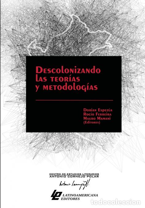 Livros: DESCOLONIZANDO LAS TEOR&Iacute;AS Y METODOLOG&Iacute;AS - Mauro Mamani macedo,Roc&iacute;o Ferreira,Dori&aacute;n Espez&uacute;a Salm&oacute;