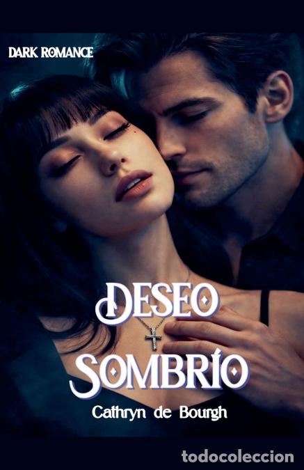 B&uuml;cher: Deseo sombr&iacute;o - Cathryn de Bourgh