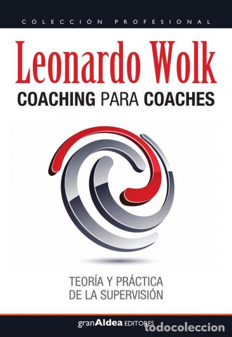 Libros: Coaching para coaches - Leonardo Wolk - Foto 1