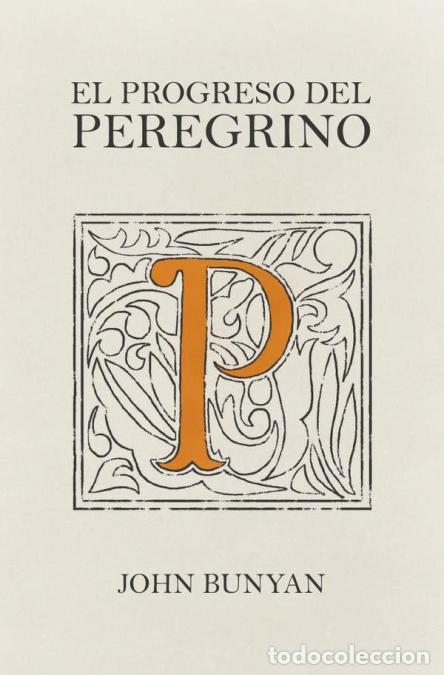 Libri: El progreso del peregrino - Texto sencillo - John Bunyan,Carlos Araujo Garc&iacute;a