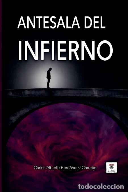 Livros: Antesala del Infierno - Carlos Alberto Hern&aacute;ndez Carre&oacute;n
