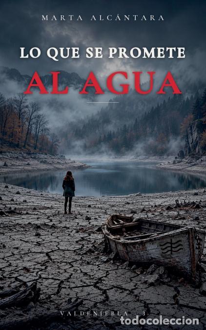 B&uuml;cher: Lo que se Promete al Agua - Marta Alc&aacute;ntara