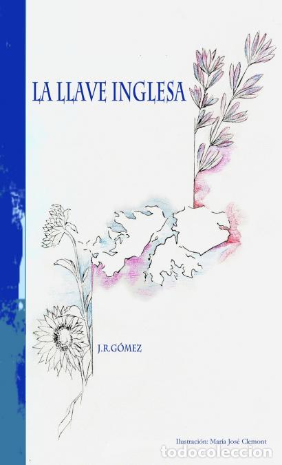 Libri: La llave inglesa - Juan Ram&oacute;n G&oacute;mez S&aacute;nchez