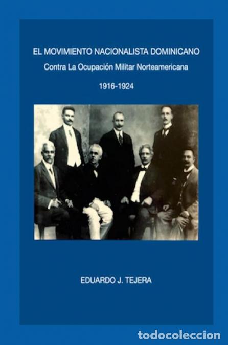Libri: El Movimiento Nacionalista Dominicano - Contra la Ocupaci&oacute;n Militar Norteamericana (1916-1924) - Edu